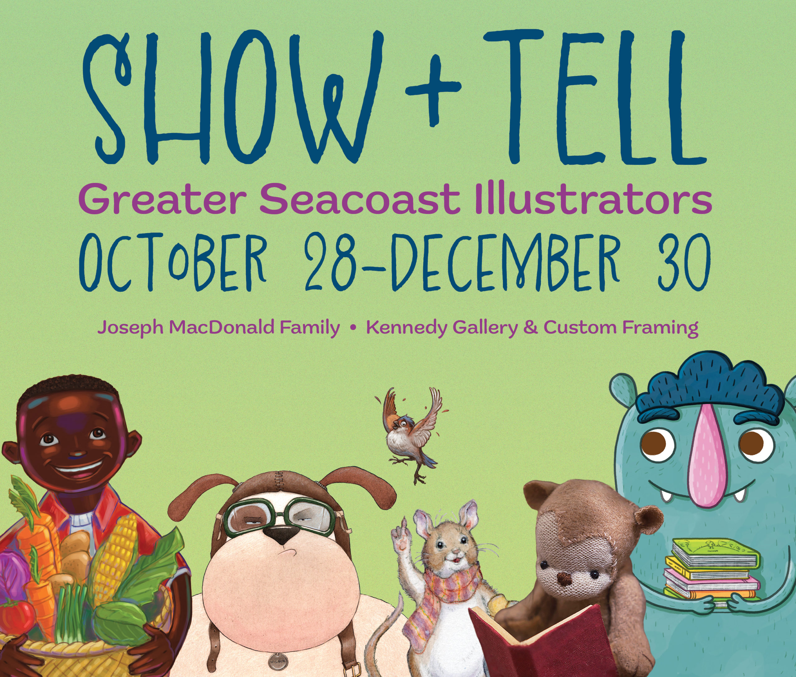 Show+ Tell Exhibition featuring Greater Seacoast Illustrators. Image has a green background and several characters featured in these illustrated books below.
