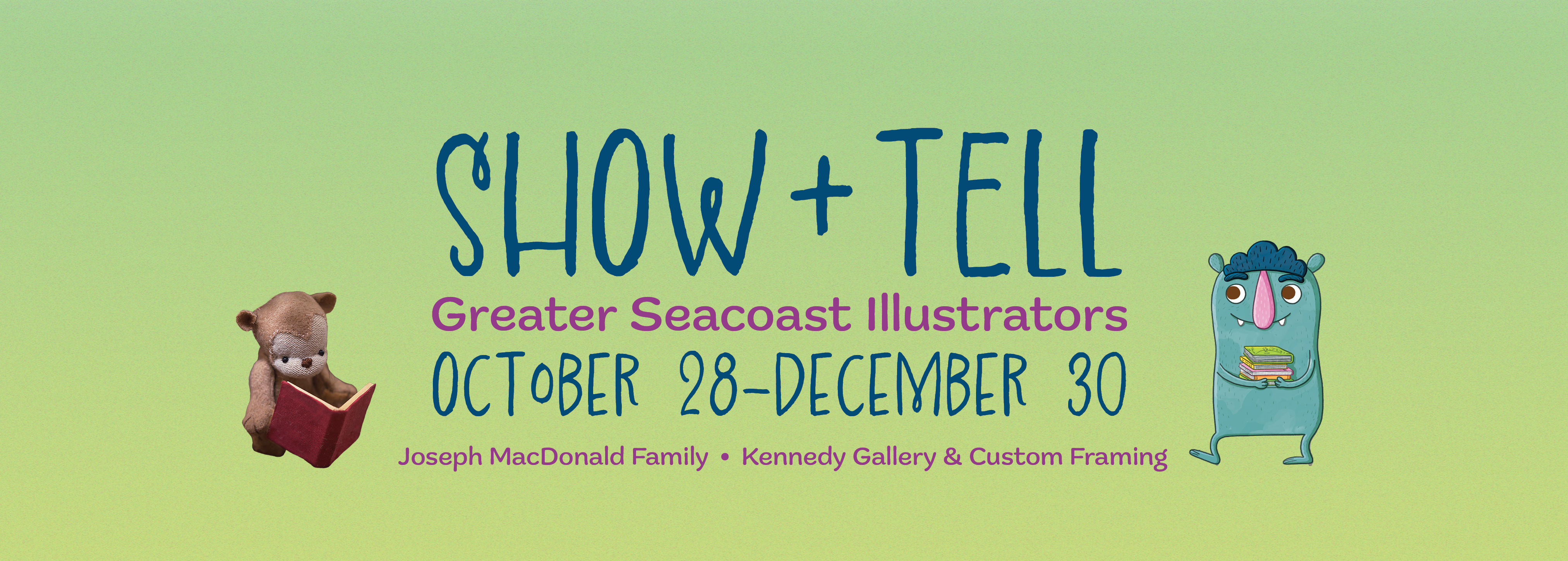 Show+ Tell Exhibition featuring Greater Seacoast Illustrators. Image has a green background and several characters featured in these illustrated books below.