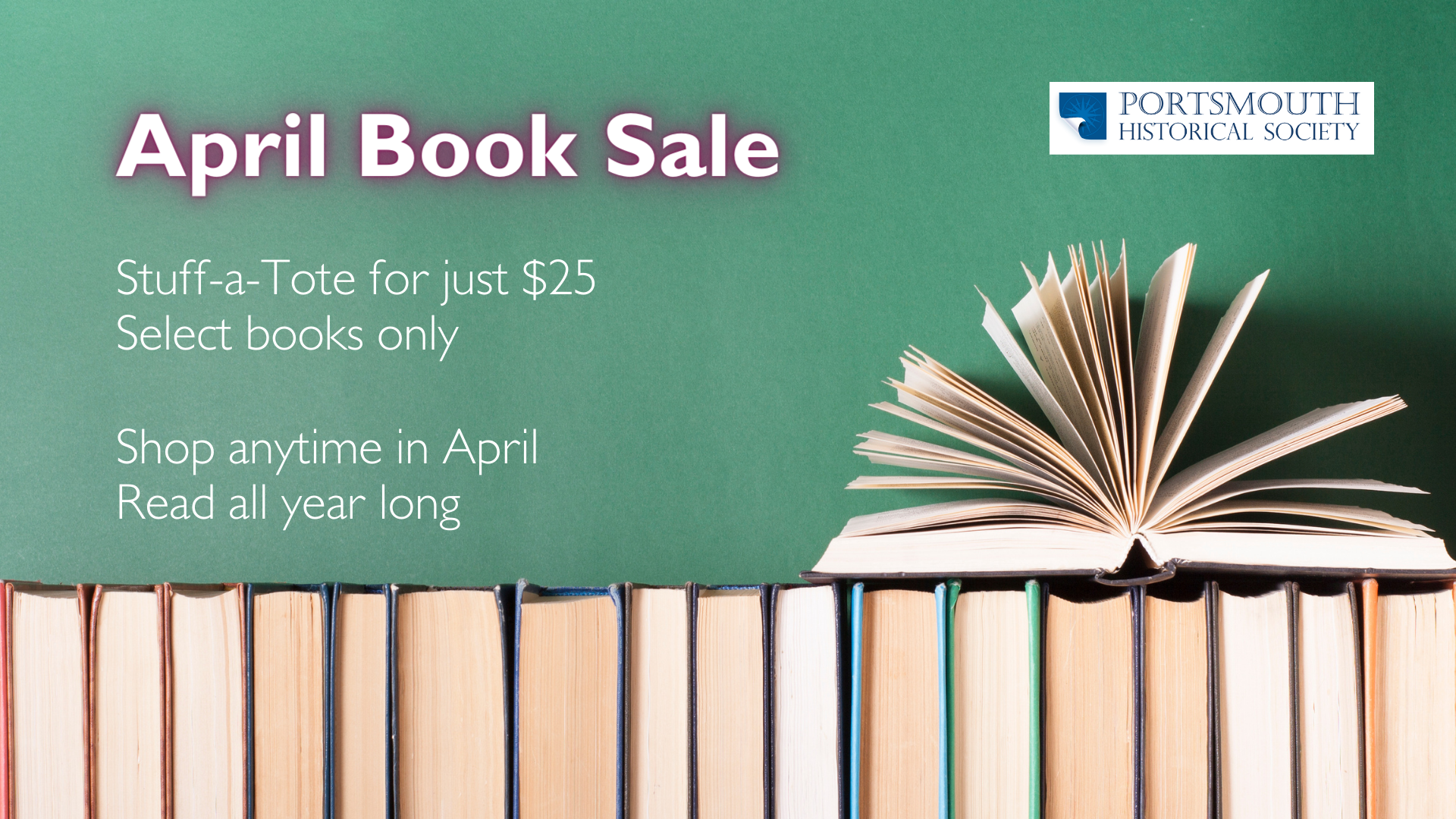 A row of books with the spines pointed away towards a green wall. One books sits on top of the others with the pages splayed open. Test Reads: April Book Sale, Stuff-a-Tote for just $25<br />
Select books only, Shop anytime in April<br />
Read all year long