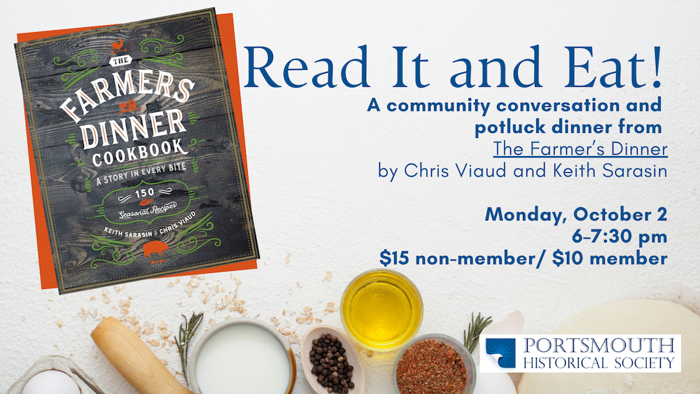 Image of a cookbook on a white background with various flour, oil, spies, and cooking tools on the lower portion of the image. Text reads: Read it and Eat! A community conversation and potluck cooking from "The Farmer's Dinner" Monday October 2 6–7:30 pm $15 non-member/ $10 member
