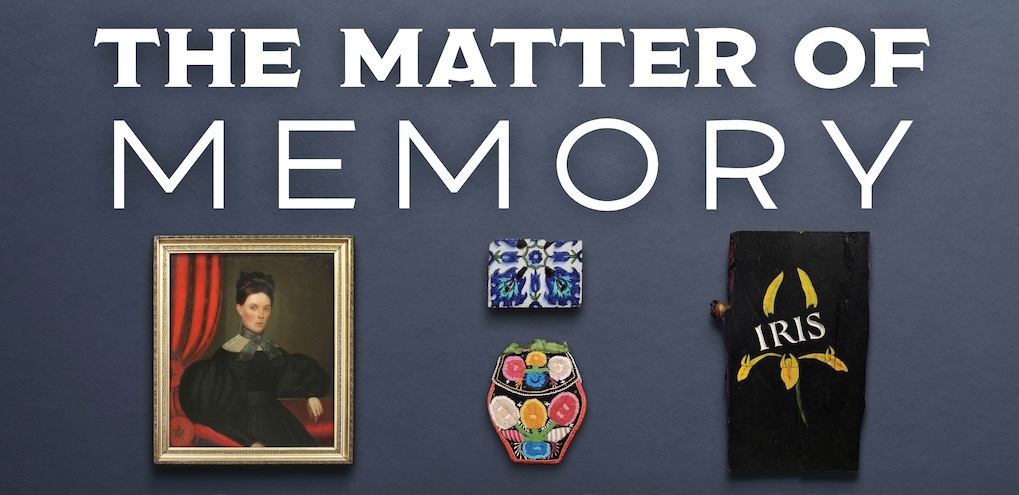 The Matter of Memory. The role of museums as the custodians of individual and collective memory. The image features mementos, mourning jewelry, souvenirs, and other physical objects used in commemoration.