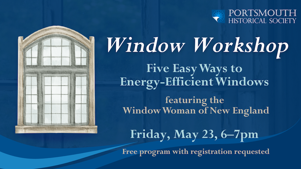 Window Workshop on May 23 at 6pm
