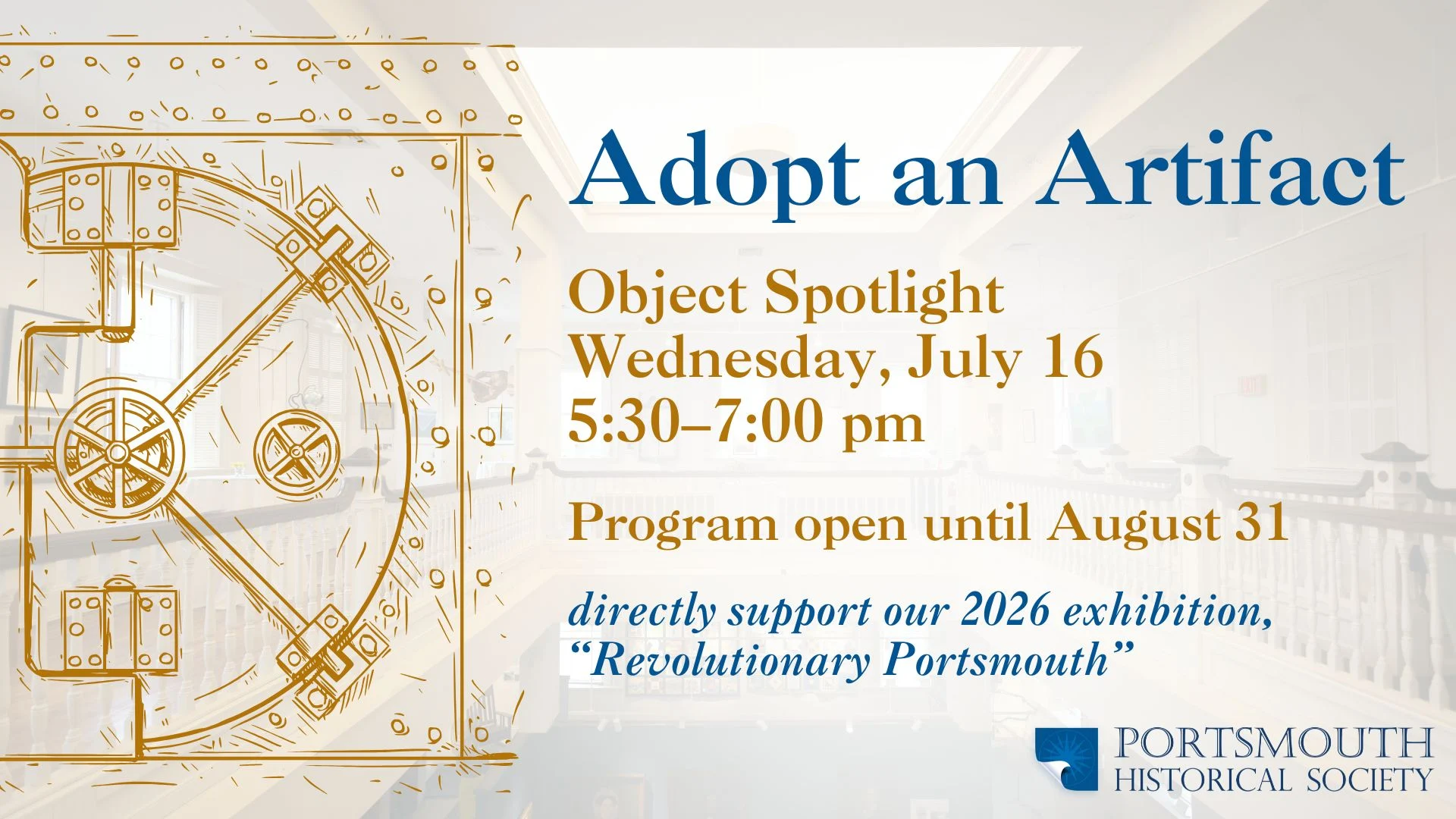 Golden Vault outline to the left set over a transparent image of the gallery space with wooden balustrade. Text reads: Object Spotlight Wednesday, July 16 5:30–7:00 pm Program closes August 31