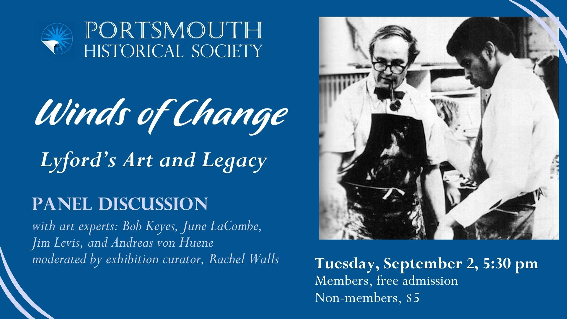 Winds of Change, Lyford's Art and Legacy Tuesday, September 2, 5:30 pm Members, free admission Non-members, $5
