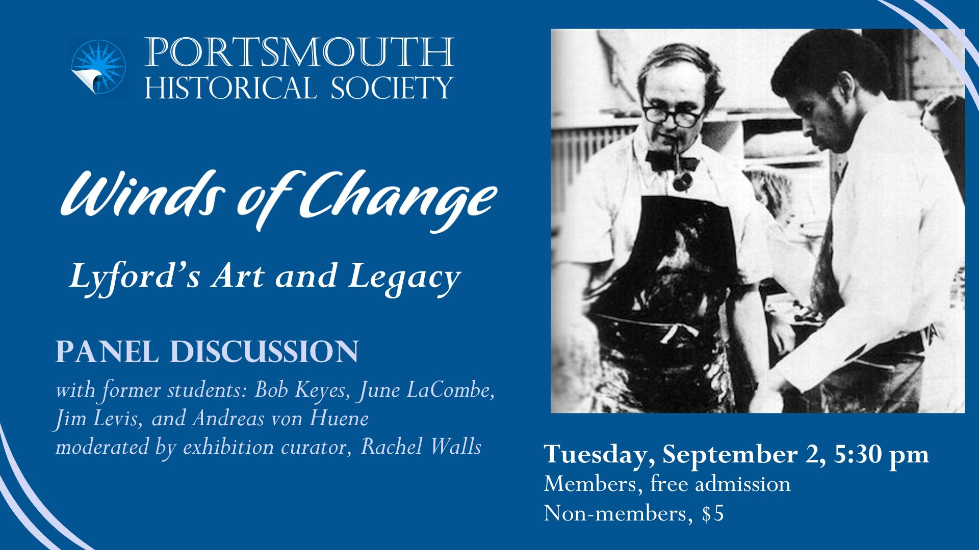 Winds of Change, Lyford's Art and Legacy Tuesday, September 2, 5:30 pm Members, free admission Non-members, $5