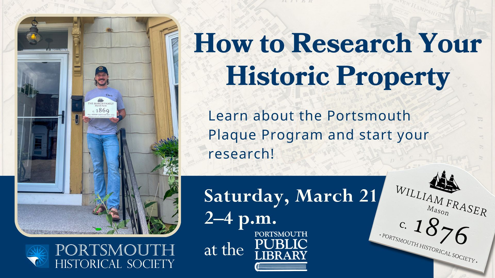 How to Research Your Historic Property. Saturday, March 21, 2 p.m. at the Portsmouth Public Library. Free Program.