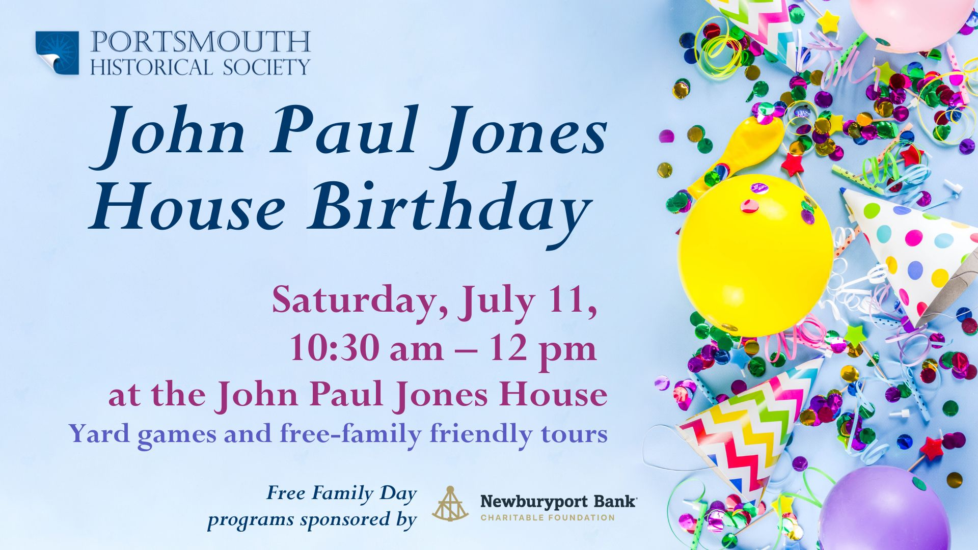 July Family Day John Paul Jones House Birthday Party on July 11. Free games, tours, and more from 10:30-12.
