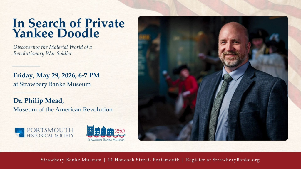 In Search of Private Yankee Doodle Friday, May 29, 2026, 6-7 PM at Strawbery Banke Museum